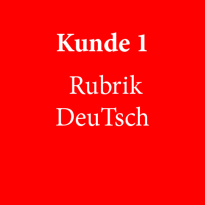 Kunde-1_Rubrik-DeuTsch